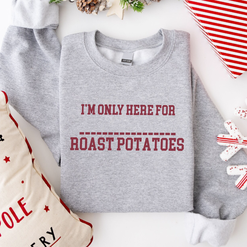 Personalised Here For The Roast Potatoes Christmas Sweatshirt