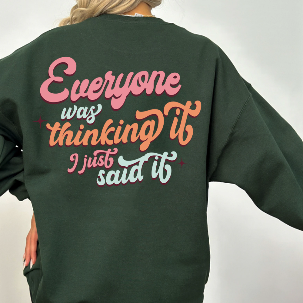 Everyone Was Thinking it Women's Back Logo Sweatshirt