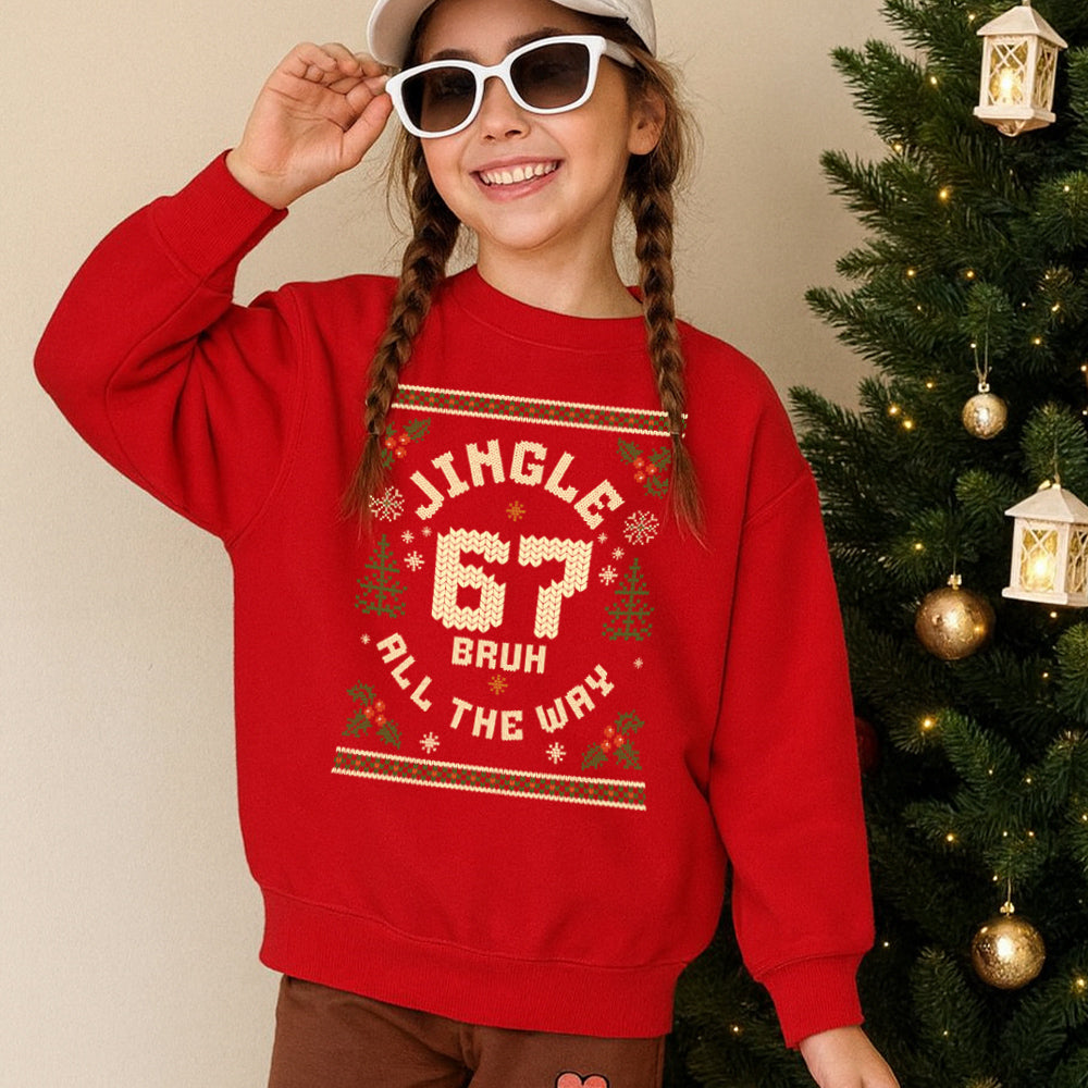 Jingle All The Way 67 Bruh Sweatshirt