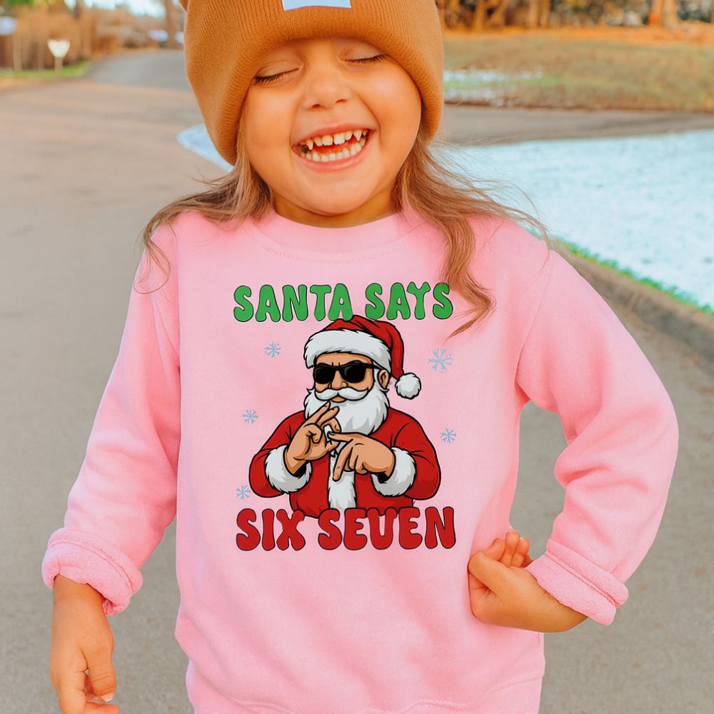 Santa Says 67 Sweatshirt