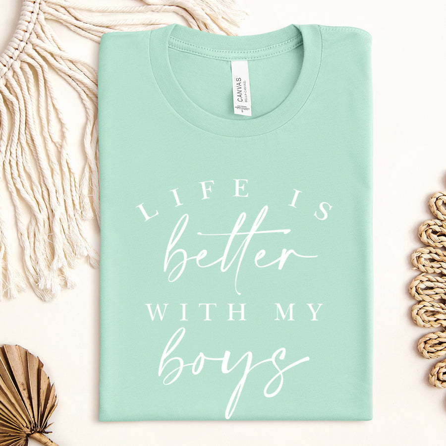 Life Is Better With My Boys T-Shirt