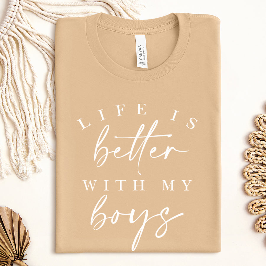 Life Is Better With My Boys T-Shirt