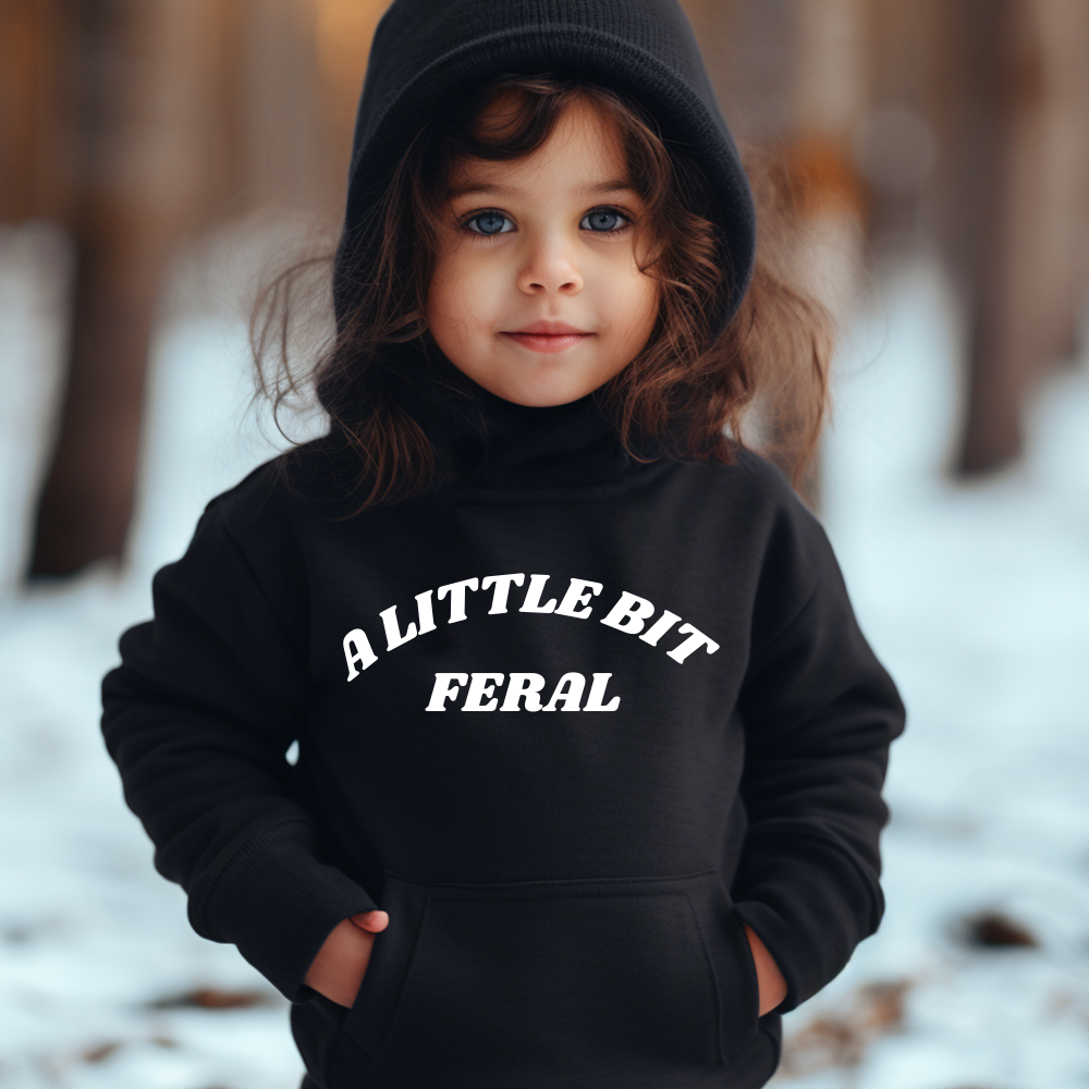 A Little Bit Feral Hoodie