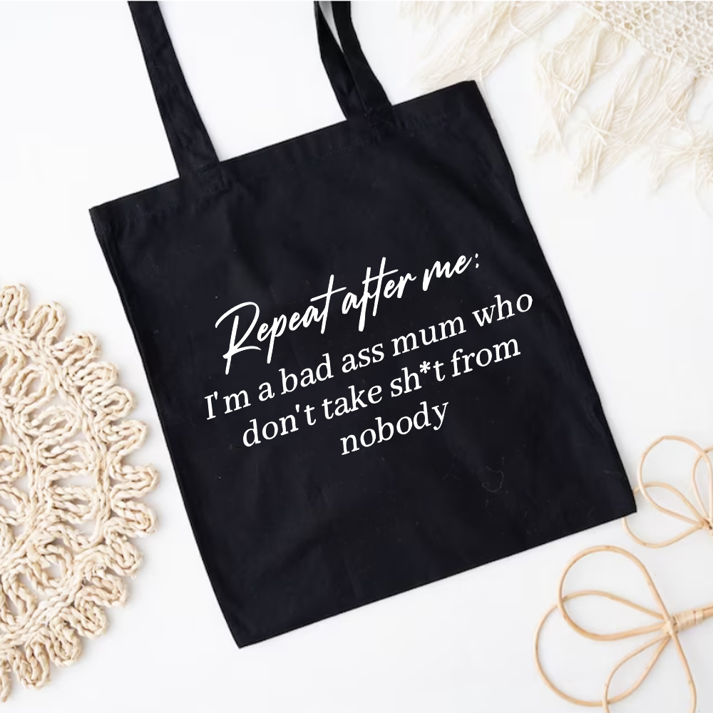 Repeat After Me Slogan Tote Bag