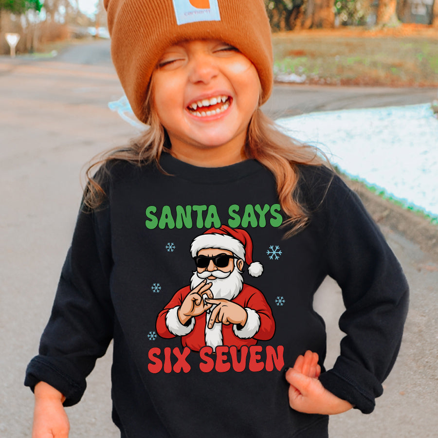 Santa Says 67 Sweatshirt