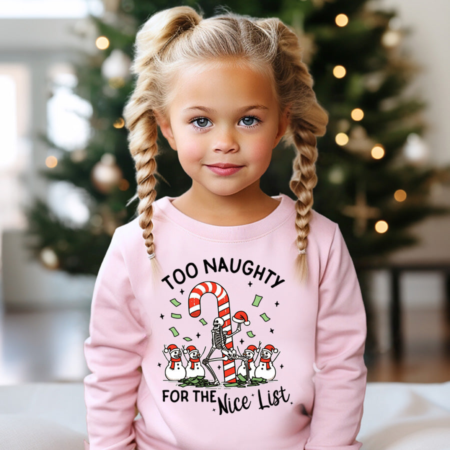 Too Naughty For Nice List Sweatshirt