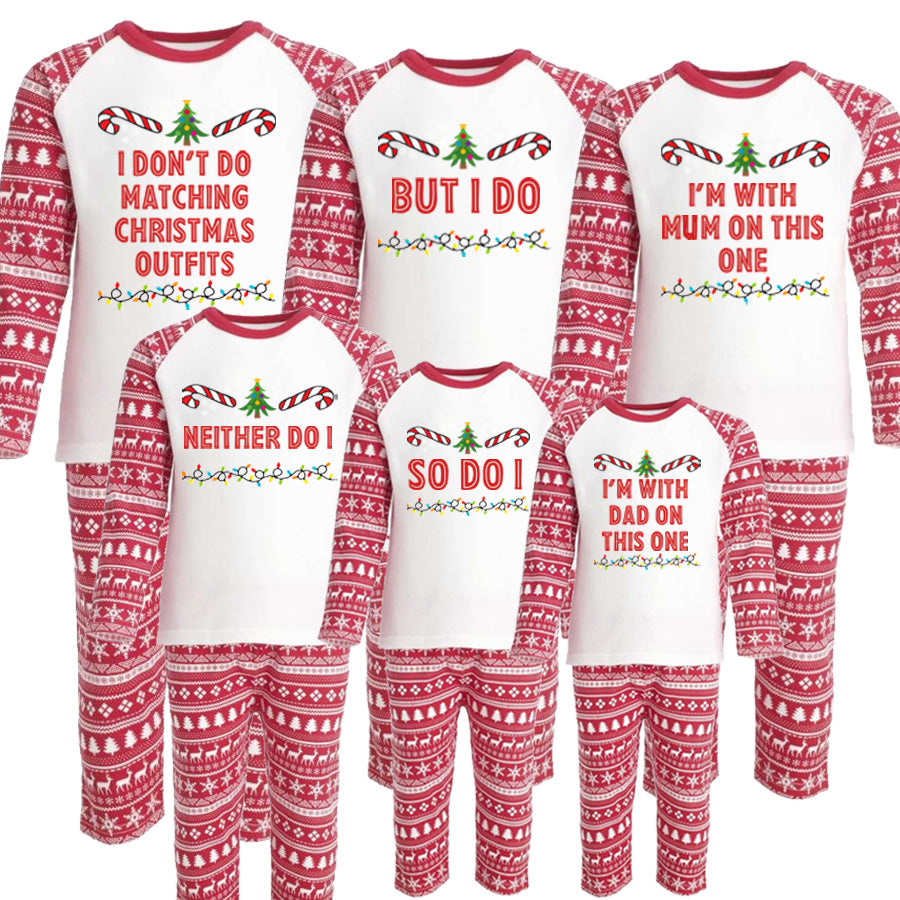 We Don't Wear Matching Family Christmas Festive Pyjamas