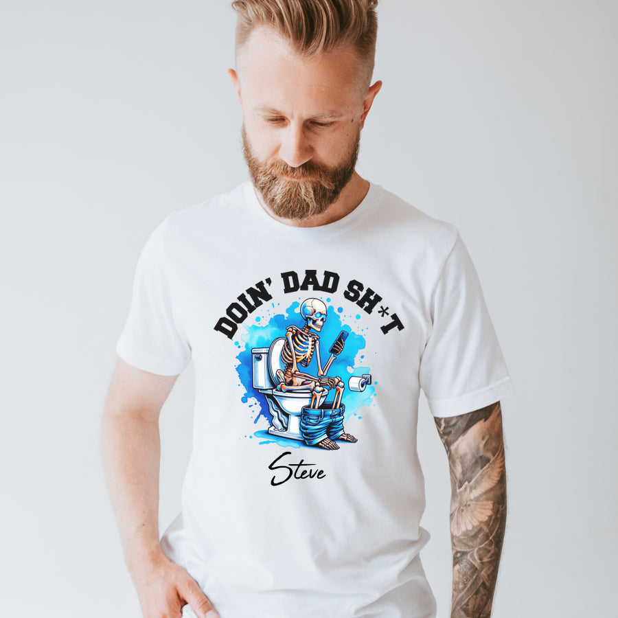 Doin' Dad Sh*t T-Shirt