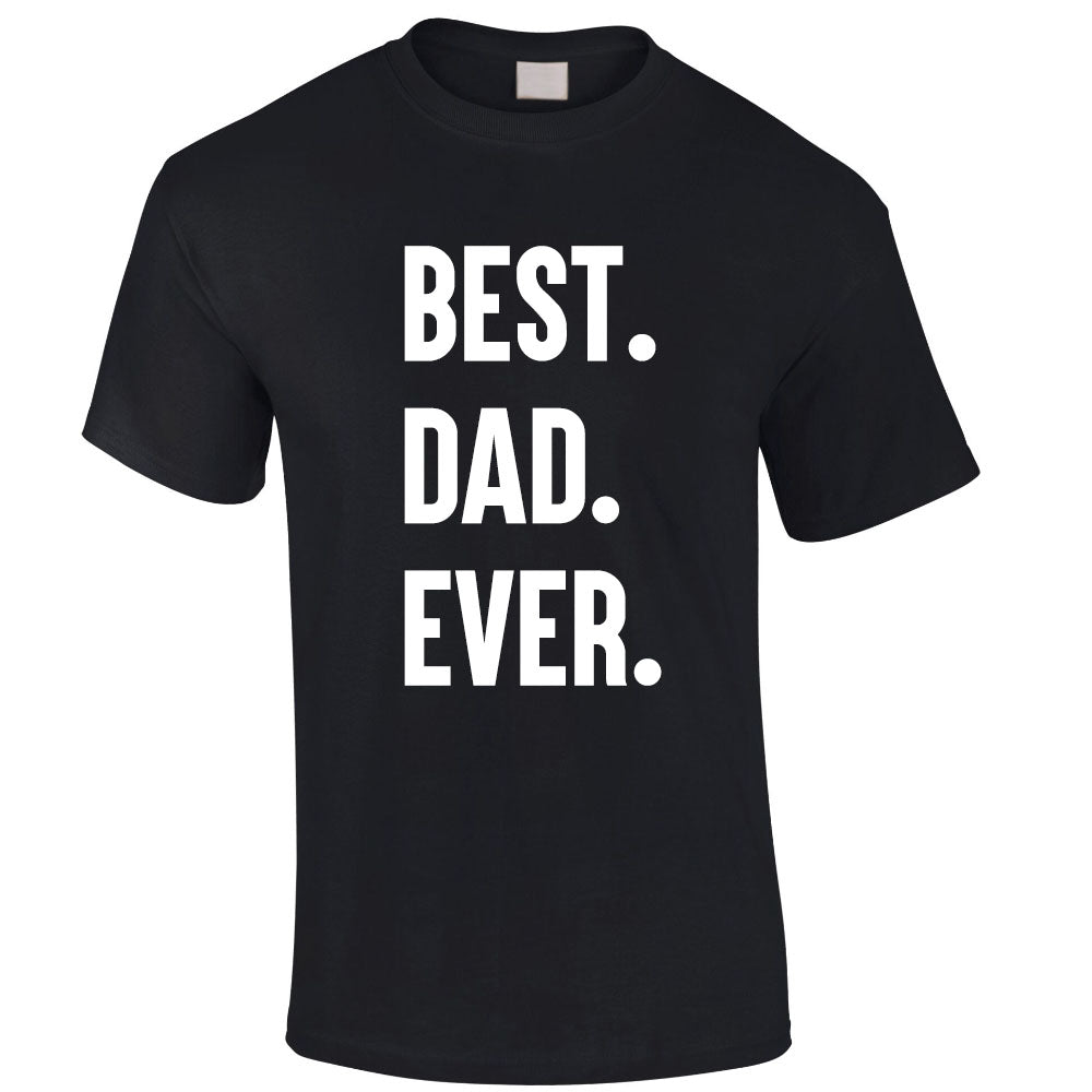 Best Dad Ever Matching Black T-Shirts (MRK X)