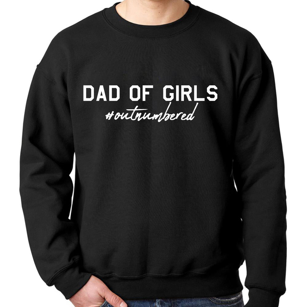 Dad Of Girls Outnumbered Sweatshirt (MRK X)