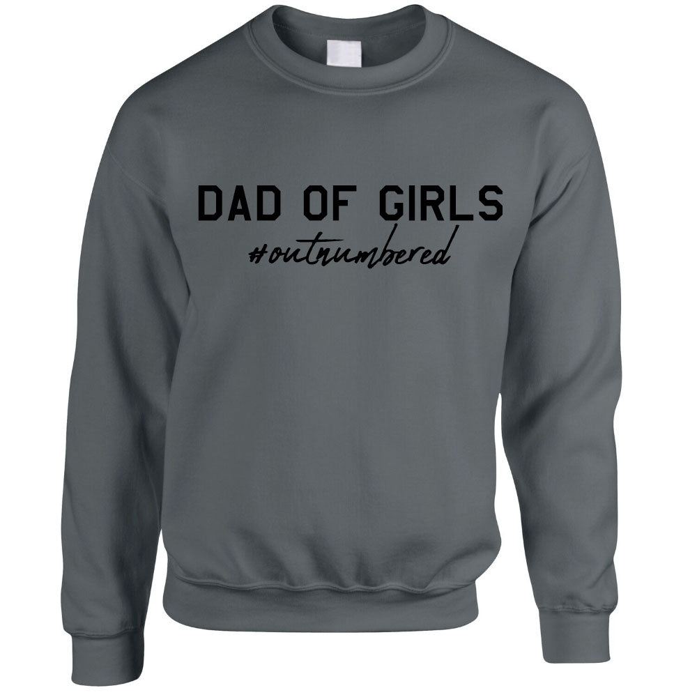 Dad Of Girls Outnumbered Sweatshirt (MRK X)