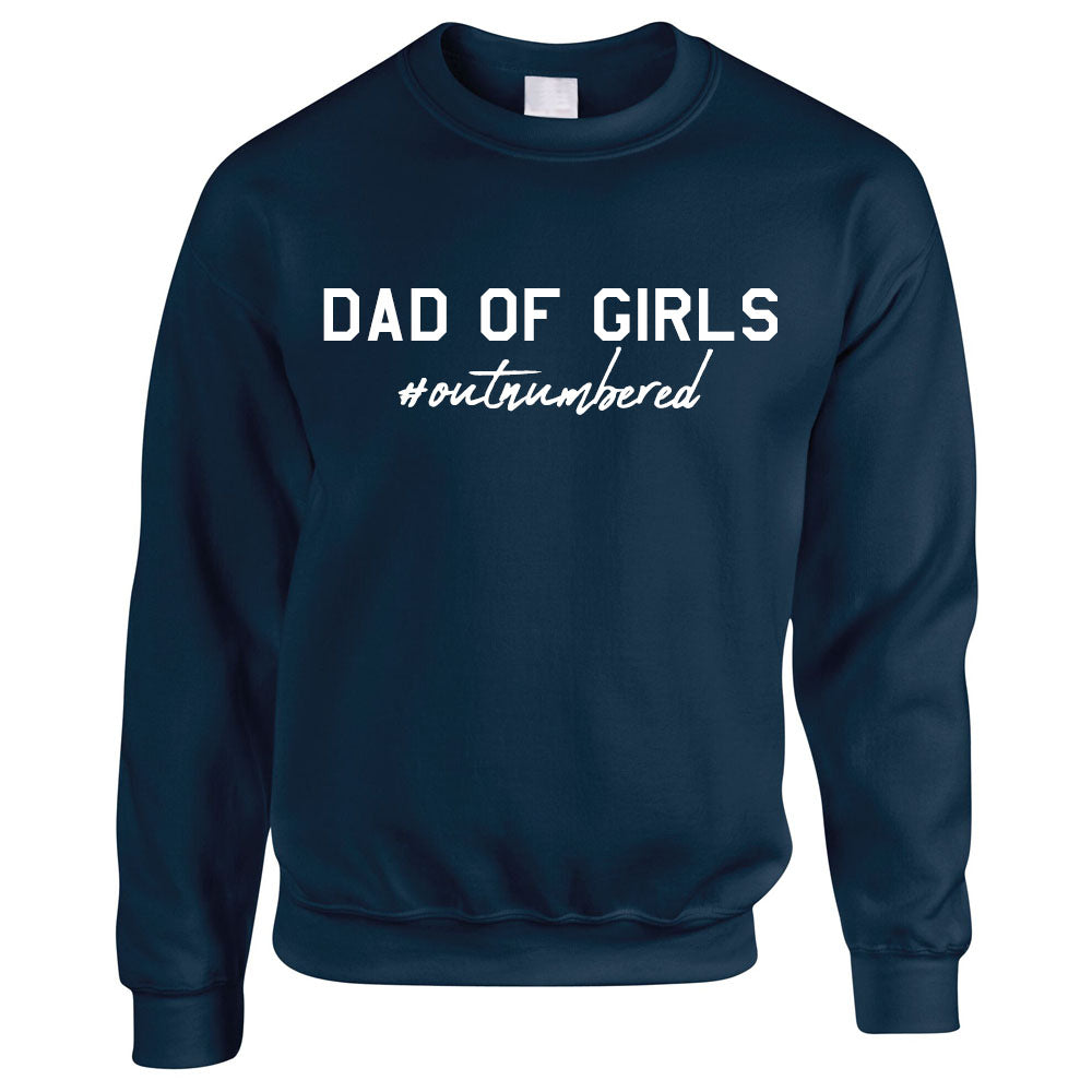 Dad Of Girls Outnumbered Sweatshirt (MRK X)