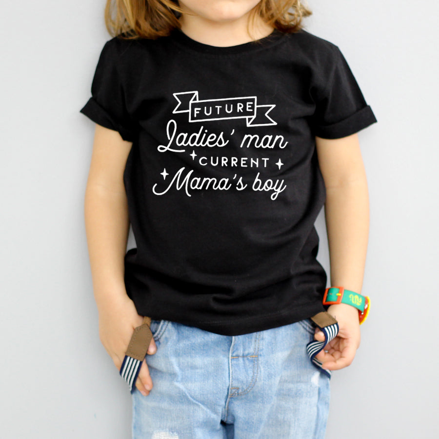 Future Ladies Man Current Mama's Boy T-Shirt