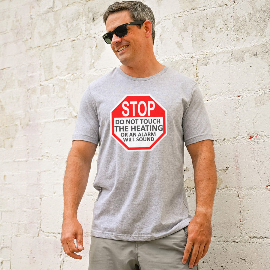 Stop Sign Don't Touch Heating Mens Daddy T-Shirt