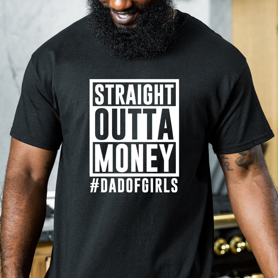 Straight Outta Money Dad Black T-Shirt