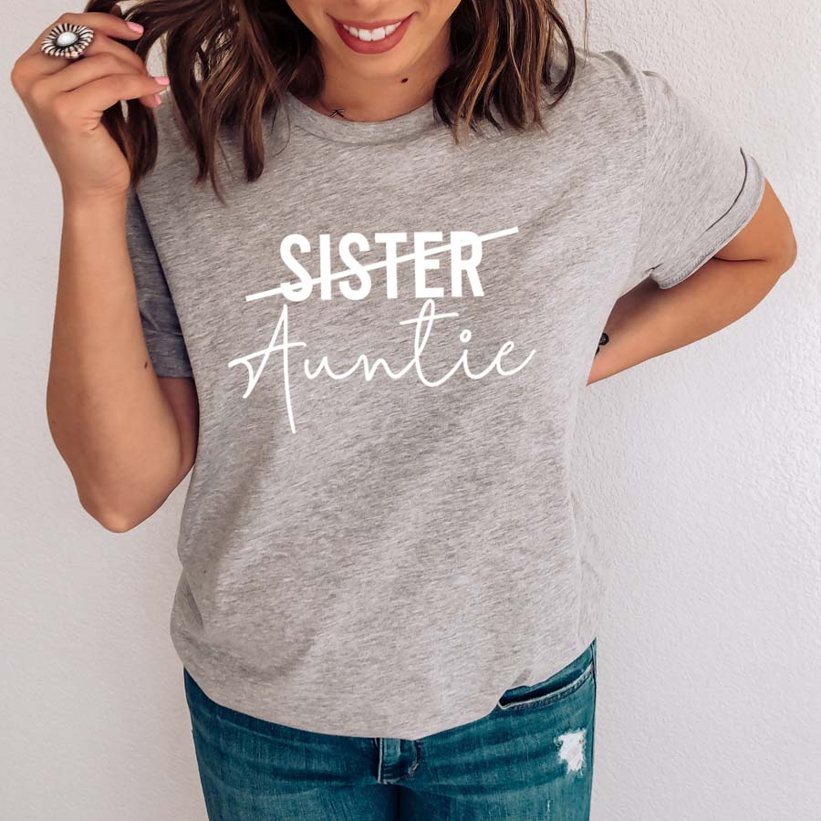 Was Sister Now Auntie T-Shirt