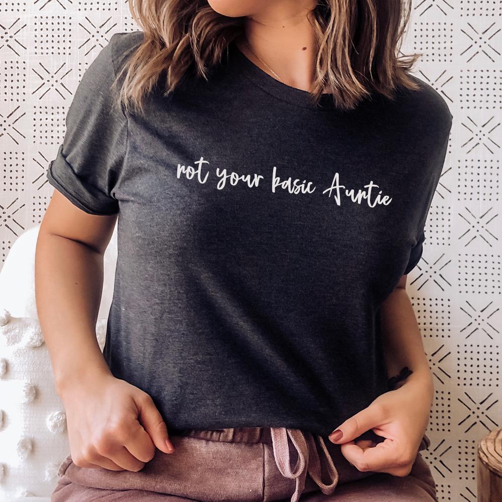 Not Your Basic Auntie T-Shirt (MRK X)