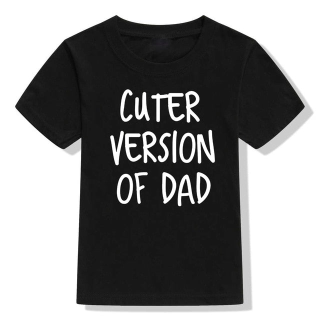 Cuter Version Of Dad T-Shirt (MRK X)