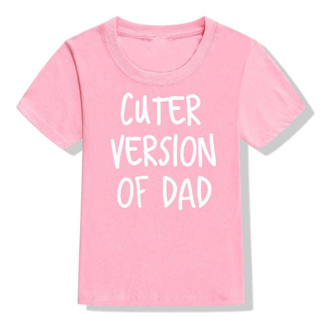 Cuter Version Of Dad T-Shirt (MRK X)